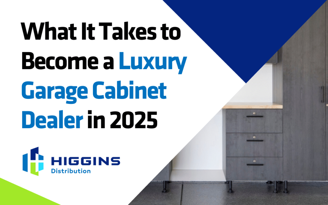 What It Takes to Become a Garage Cabinet Dealer in 2025